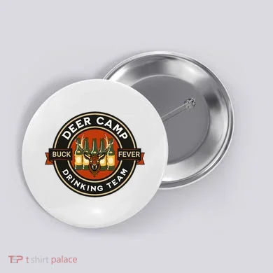 Deer Camp Drinking Team Funny Hunting Button