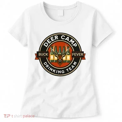 Deer Camp Drinking Team Funny Hunting Women's T-Shirt