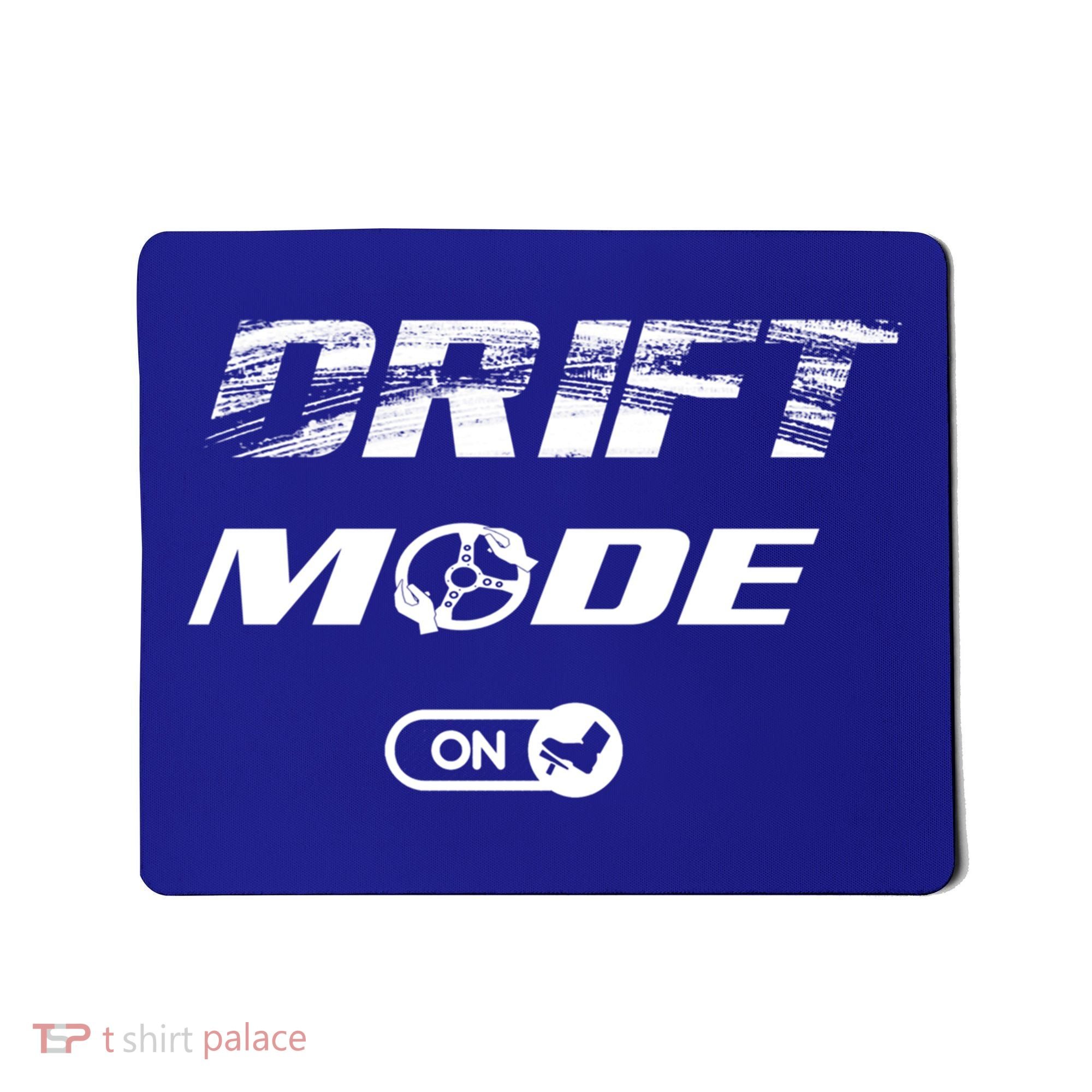 Drifting Cars Drift Mode On Auto Racing Mechanic Cool Gift Mousepad