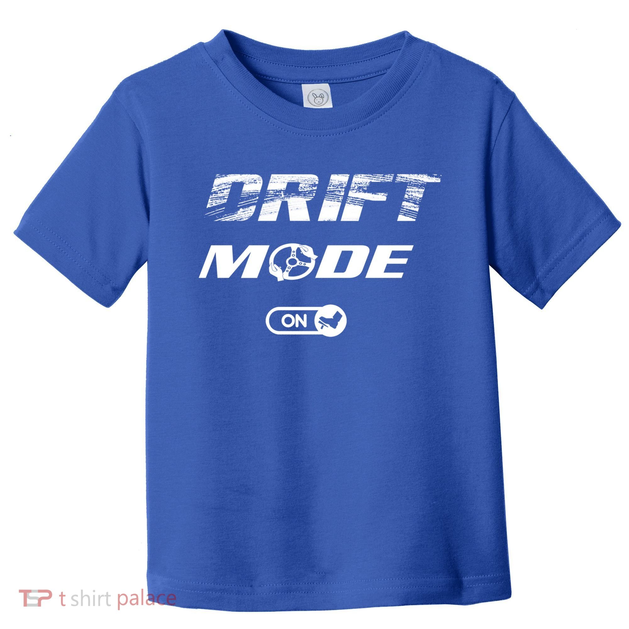 Drifting Cars Drift Mode On Auto Racing Mechanic Cool Gift Toddler T-Shirt