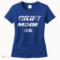 Drifting Cars Drift Mode On Auto Racing Mechanic Cool Gift Women's T-Shirt thumb 0