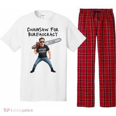D.O.G.E. Chainsaw For Bureaucracy Meme Political Humor Pajama Set