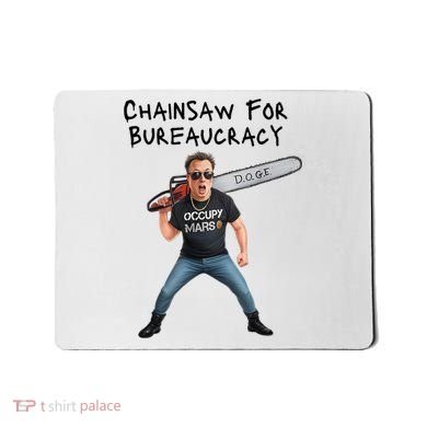 D.O.G.E. Chainsaw For Bureaucracy Meme Political Humor Mousepad