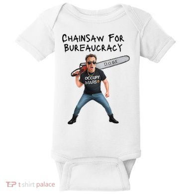 D.O.G.E. Chainsaw For Bureaucracy Meme Political Humor Baby Bodysuit