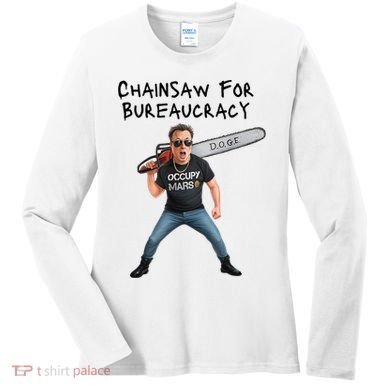D.O.G.E. Chainsaw For Bureaucracy Meme Political Humor Women's Long Sleeve Shirt
