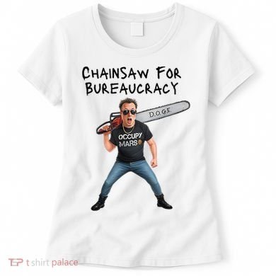 D.O.G.E. Chainsaw For Bureaucracy Meme Political Humor Women's T-Shirt