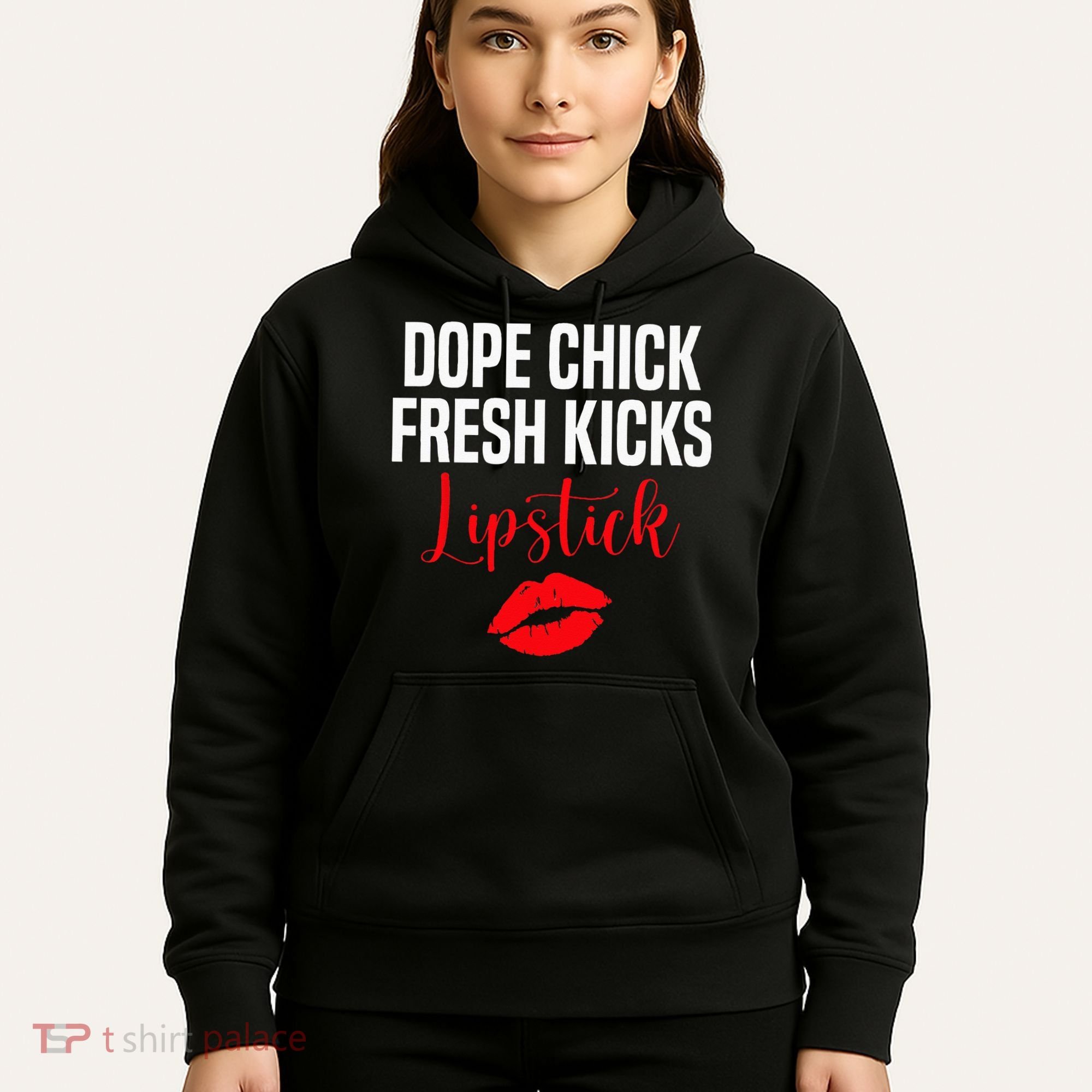 Dope Chick Fresh Kicks Lipstick Funny Saying Hoodie