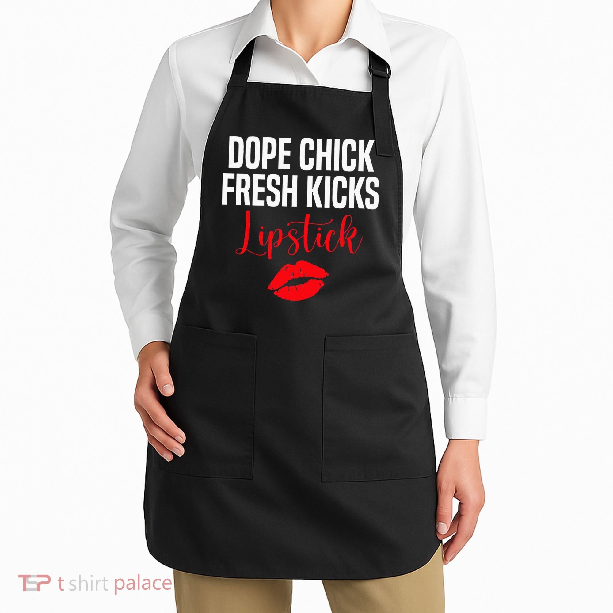 Dope Chick Fresh Kicks Lipstick Funny Saying Apron