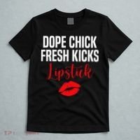 Dope Chick Fresh Kicks Lipstick Funny Saying T-Shirt thumb 5