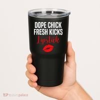 Dope Chick Fresh Kicks Lipstick Funny Saying Tumbler thumb 2