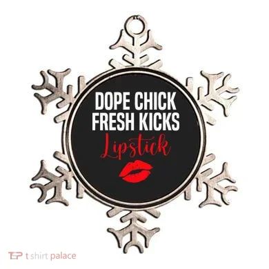 Dope Chick Fresh Kicks Lipstick Funny Saying Ornament