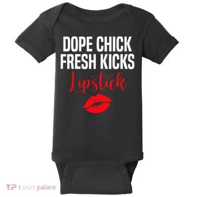 Dope Chick Fresh Kicks Lipstick Funny Saying Baby Bodysuit