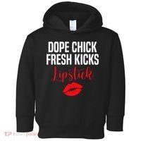 Dope Chick Fresh Kicks Lipstick Funny Saying Toddler Hoodie thumb 0
