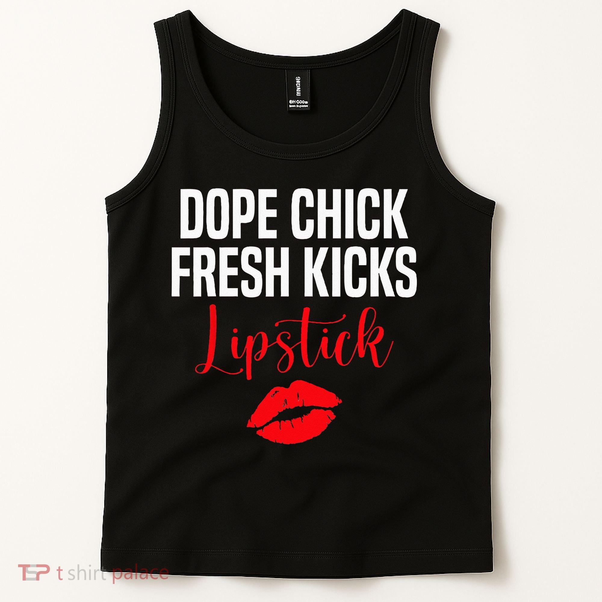 Dope Chick Fresh Kicks Lipstick Funny Saying Tank Top