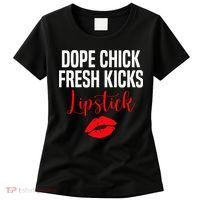Dope Chick Fresh Kicks Lipstick Funny Saying Women's T-Shirt thumb 0
