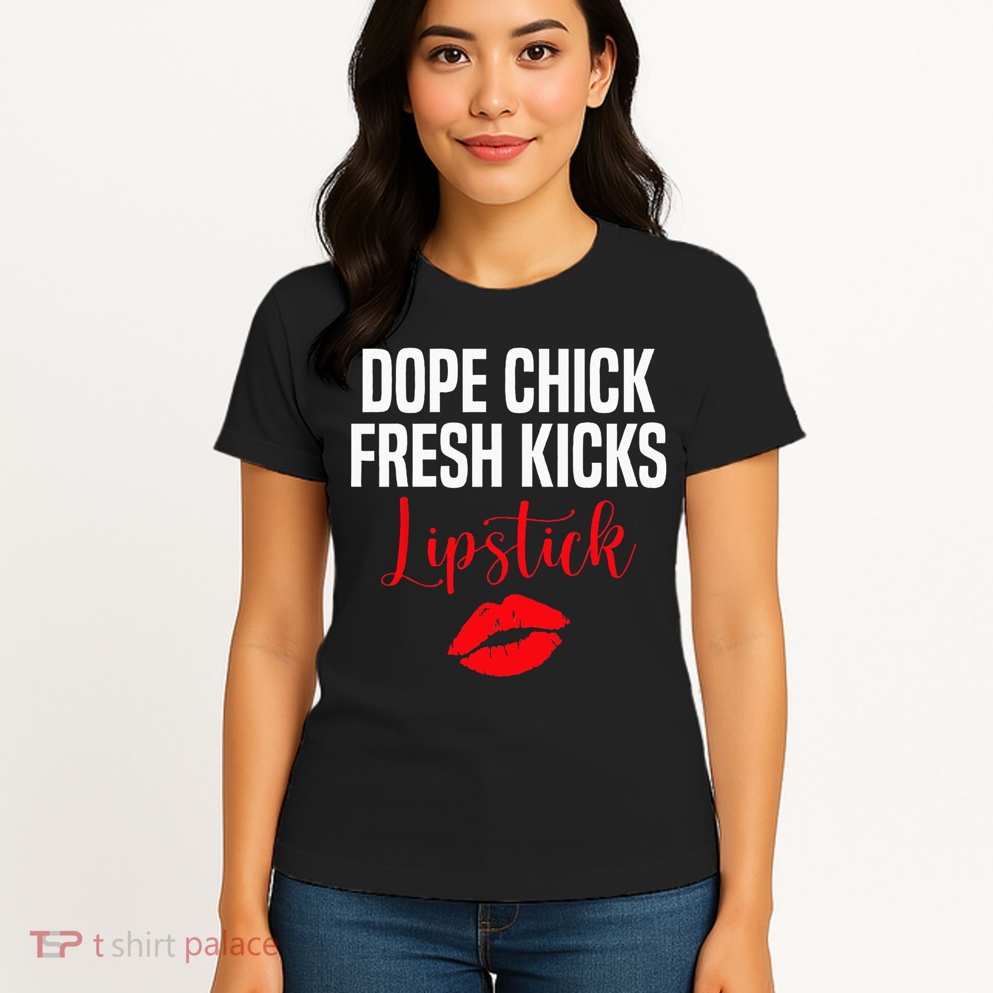 Dope Chick Fresh Kicks Lipstick Funny Saying Women's T-Shirt