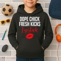 Dope Chick Fresh Kicks Lipstick Funny Saying Kids Hoodie thumb 2