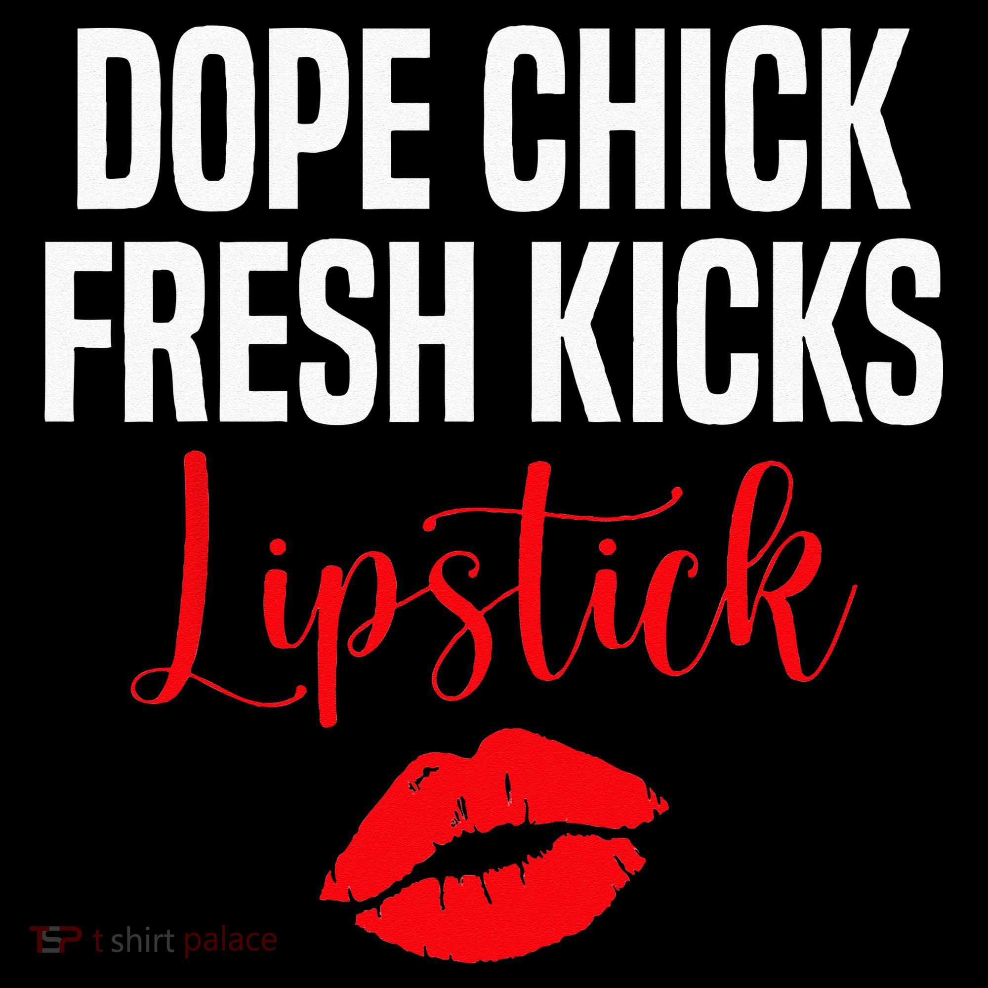 Dope Chick Fresh Kicks Lipstick Funny Saying Kids Hoodie