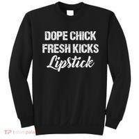 Dope Chick Fresh Kicks Lipstick Funny Saying Sweatshirt thumb 0