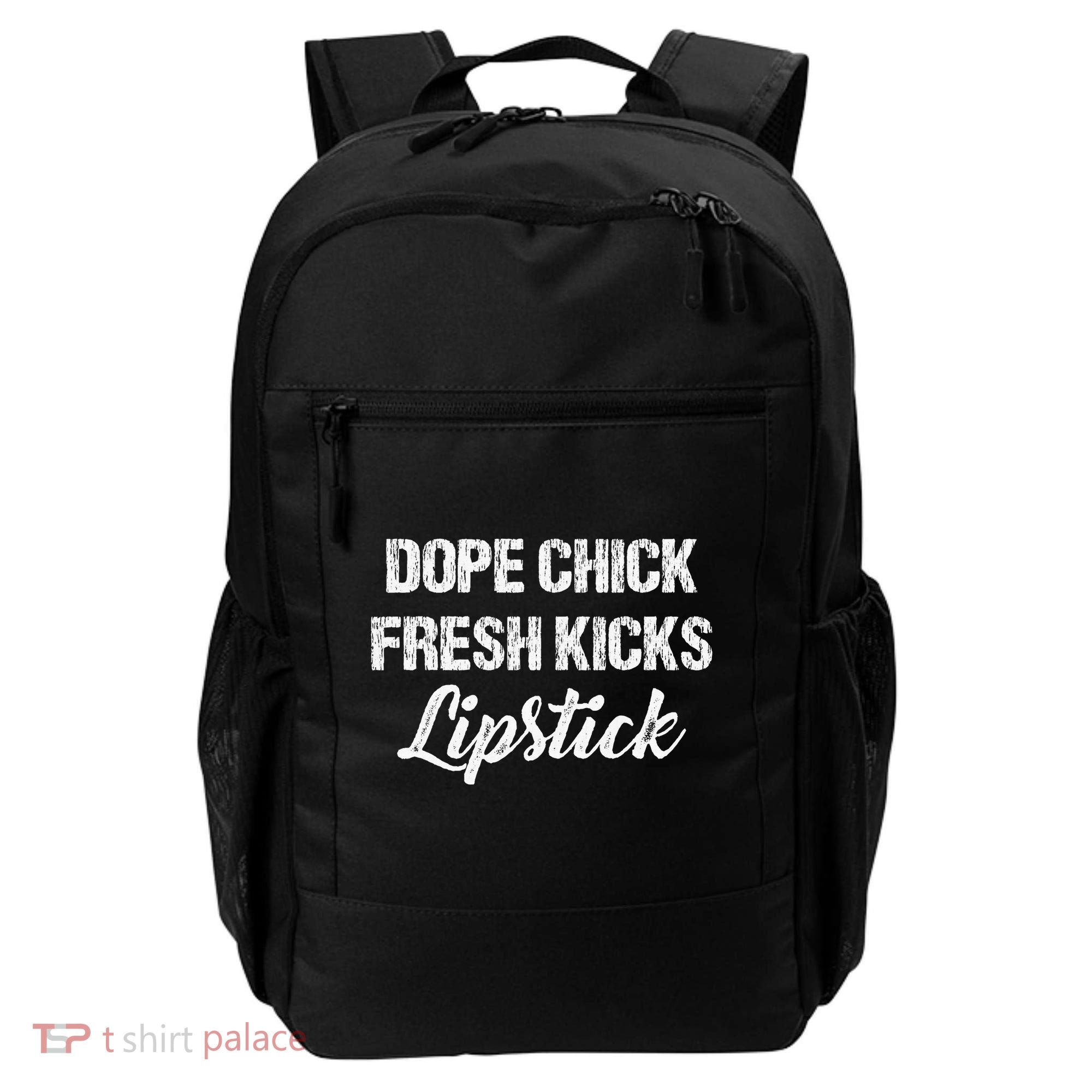 Dope Chick Fresh Kicks Lipstick Funny Saying Backpack