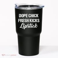 Dope Chick Fresh Kicks Lipstick Funny Saying Tumbler thumb 0