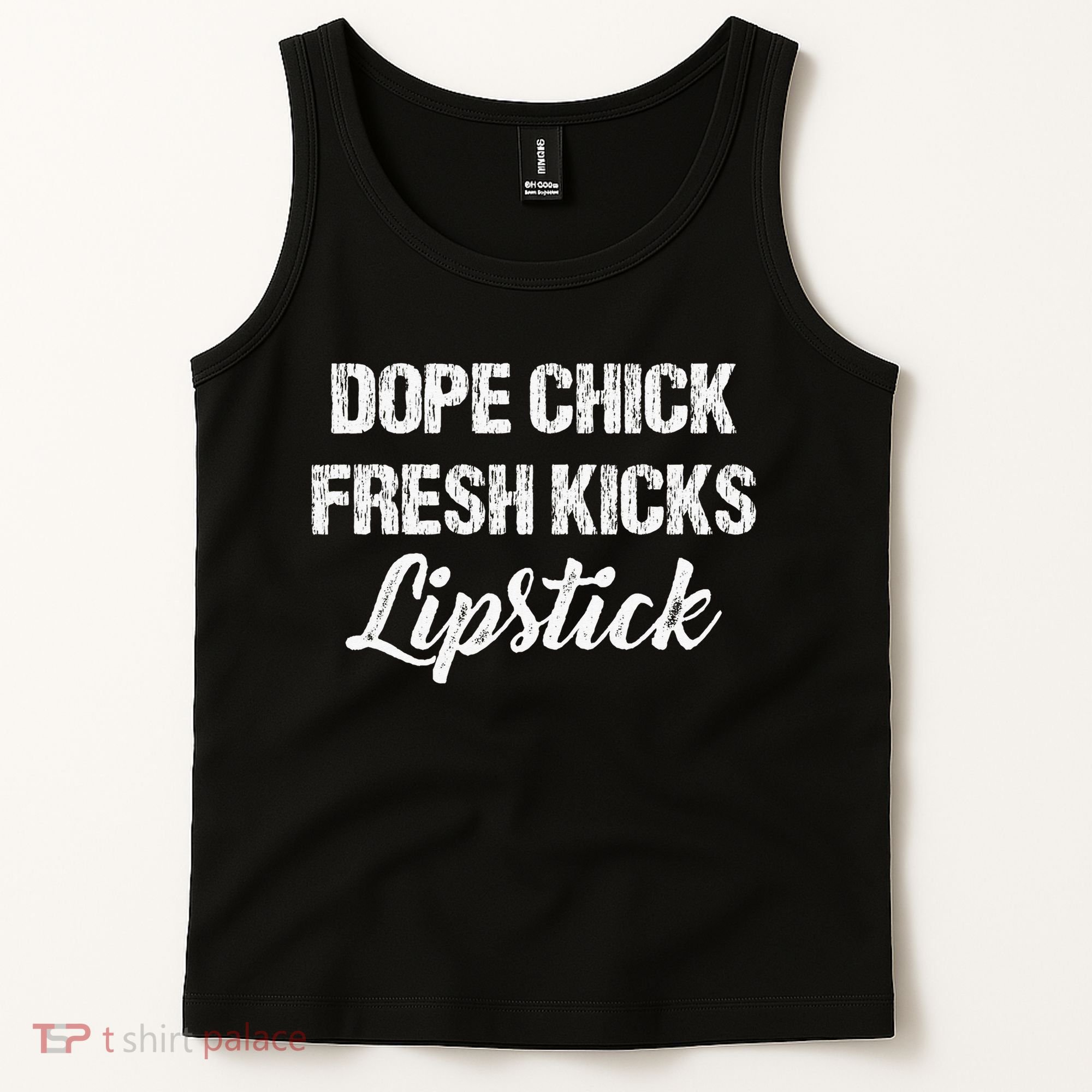 Dope Chick Fresh Kicks Lipstick Funny Saying Tank Top