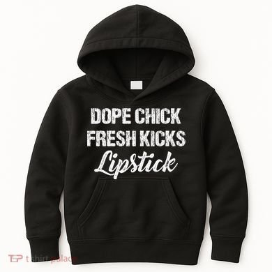 Dope Chick Fresh Kicks Lipstick Funny Saying Kids Hoodie