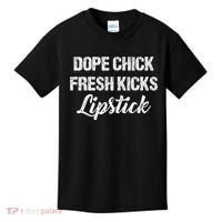 Dope Chick Fresh Kicks Lipstick Funny Saying Kids T-Shirt thumb 0