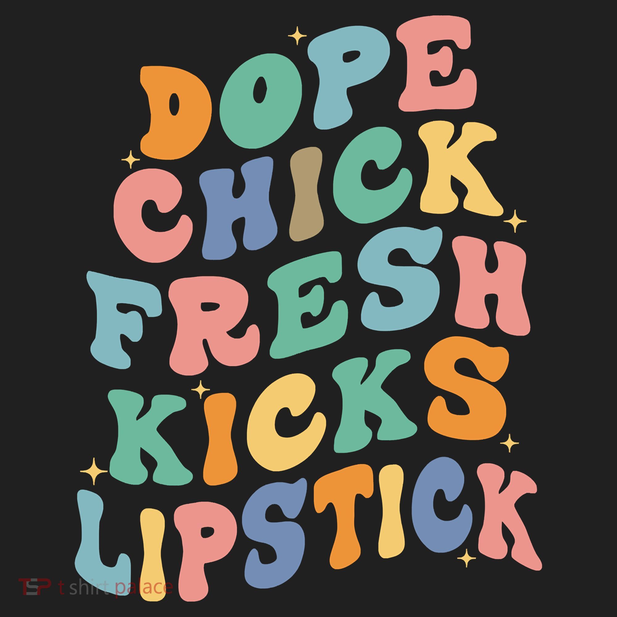 Dope Chick Fresh Kicks Lipstick Funny Women's Sweatshirt