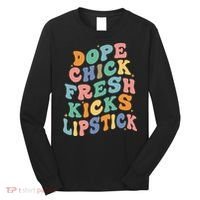 Dope Chick Fresh Kicks Lipstick Funny Long Sleeve Shirt thumb 0