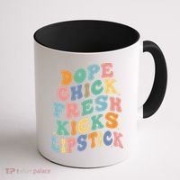 Dope Chick Fresh Kicks Lipstick Funny Coffee Mug thumb 1