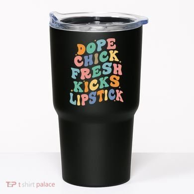 Dope Chick Fresh Kicks Lipstick Funny Tumbler