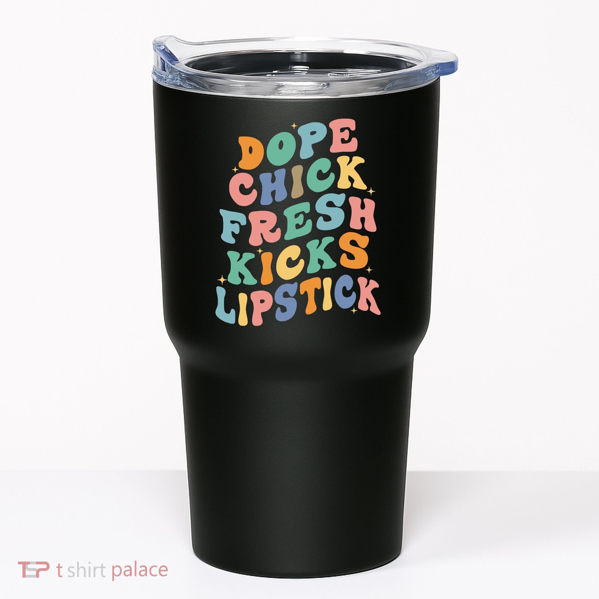 Dope Chick Fresh Kicks Lipstick Funny Tumbler