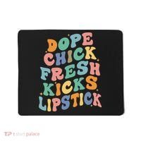 Dope Chick Fresh Kicks Lipstick Funny Mousepad thumb 0