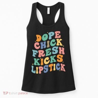 Dope Chick Fresh Kicks Lipstick Funny Women's Tank Top
