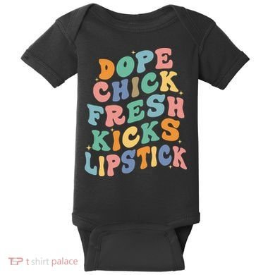 Dope Chick Fresh Kicks Lipstick Funny Baby Bodysuit