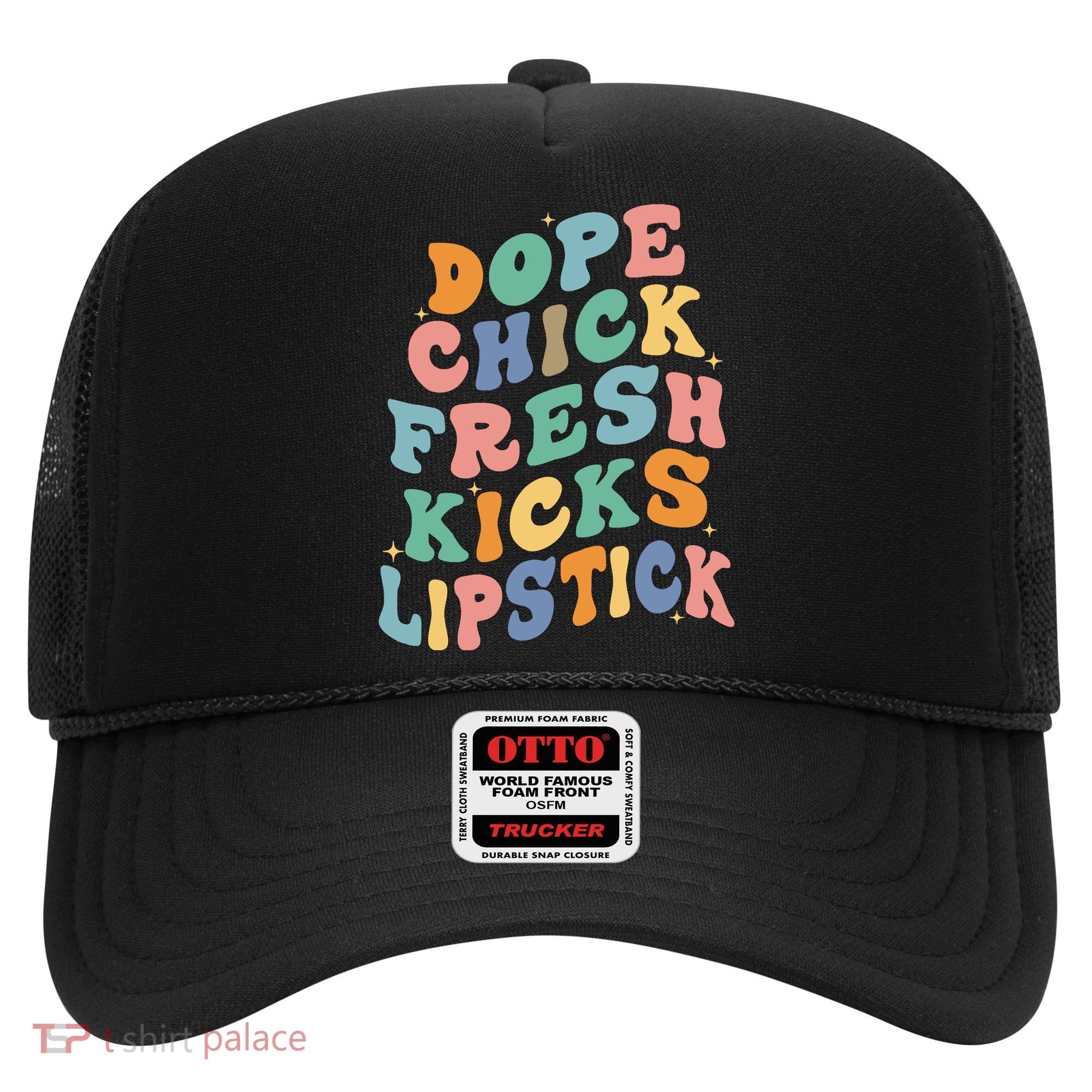 Dope Chick Fresh Kicks Lipstick Funny Hat
