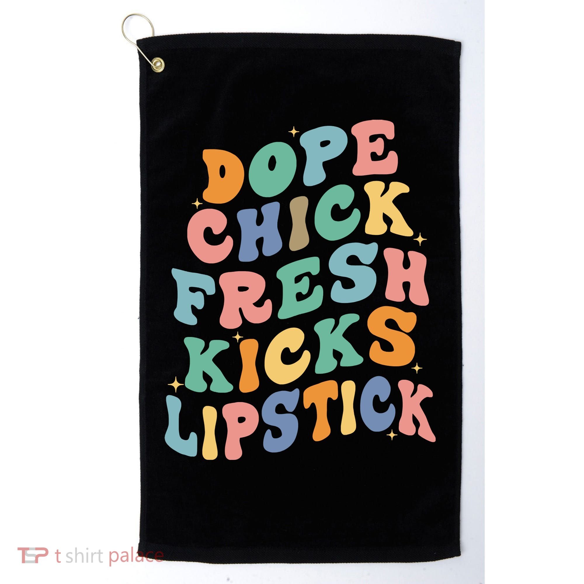 Dope Chick Fresh Kicks Lipstick Funny Golf Towel