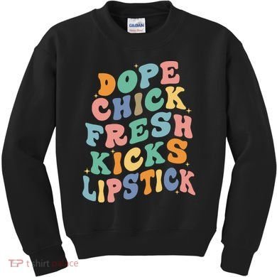 Dope Chick Fresh Kicks Lipstick Funny Kids Sweatshirt