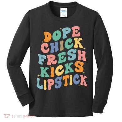Dope Chick Fresh Kicks Lipstick Funny Kids Long Sleeve Shirt