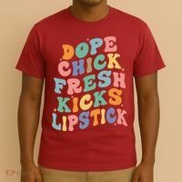 Dope Chick Fresh Kicks Lipstick Funny T-Shirt thumb 3