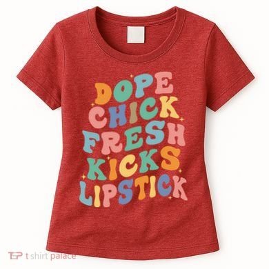 Dope Chick Fresh Kicks Lipstick Funny Women's T-Shirt