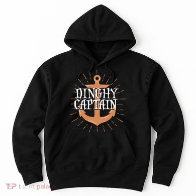 Dinghy Captain Funny Sailing Crew Boating Gift Hoodie