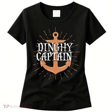 Dinghy Captain Funny Sailing Crew Boating Gift Women's T-Shirt