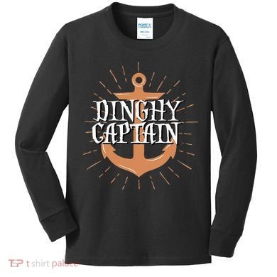 Dinghy Captain Funny Sailing Crew Boating Gift Kids Long Sleeve Shirt