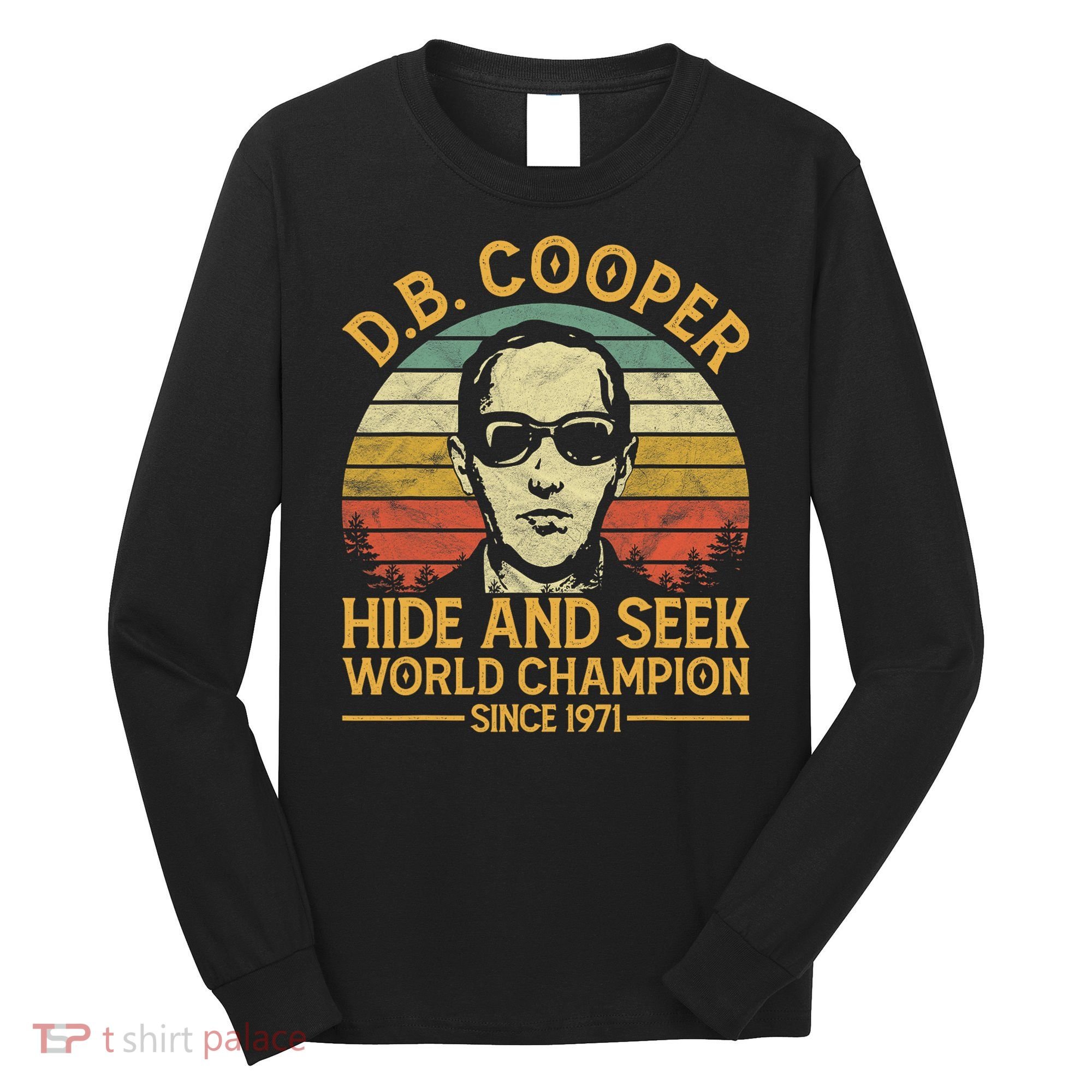 D.B. Coopers Hide And Seek Champion Since 1971 Db Cooper Long Sleeve Shirt