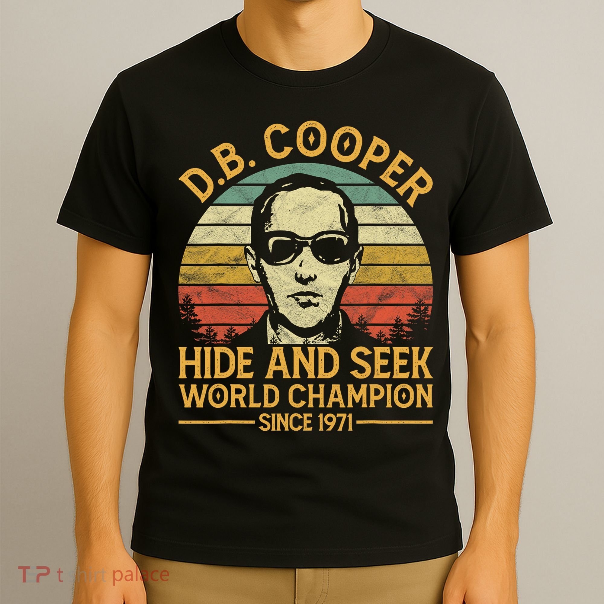 D.B. Coopers Hide And Seek Champion Since 1971 Db Cooper T-Shirt