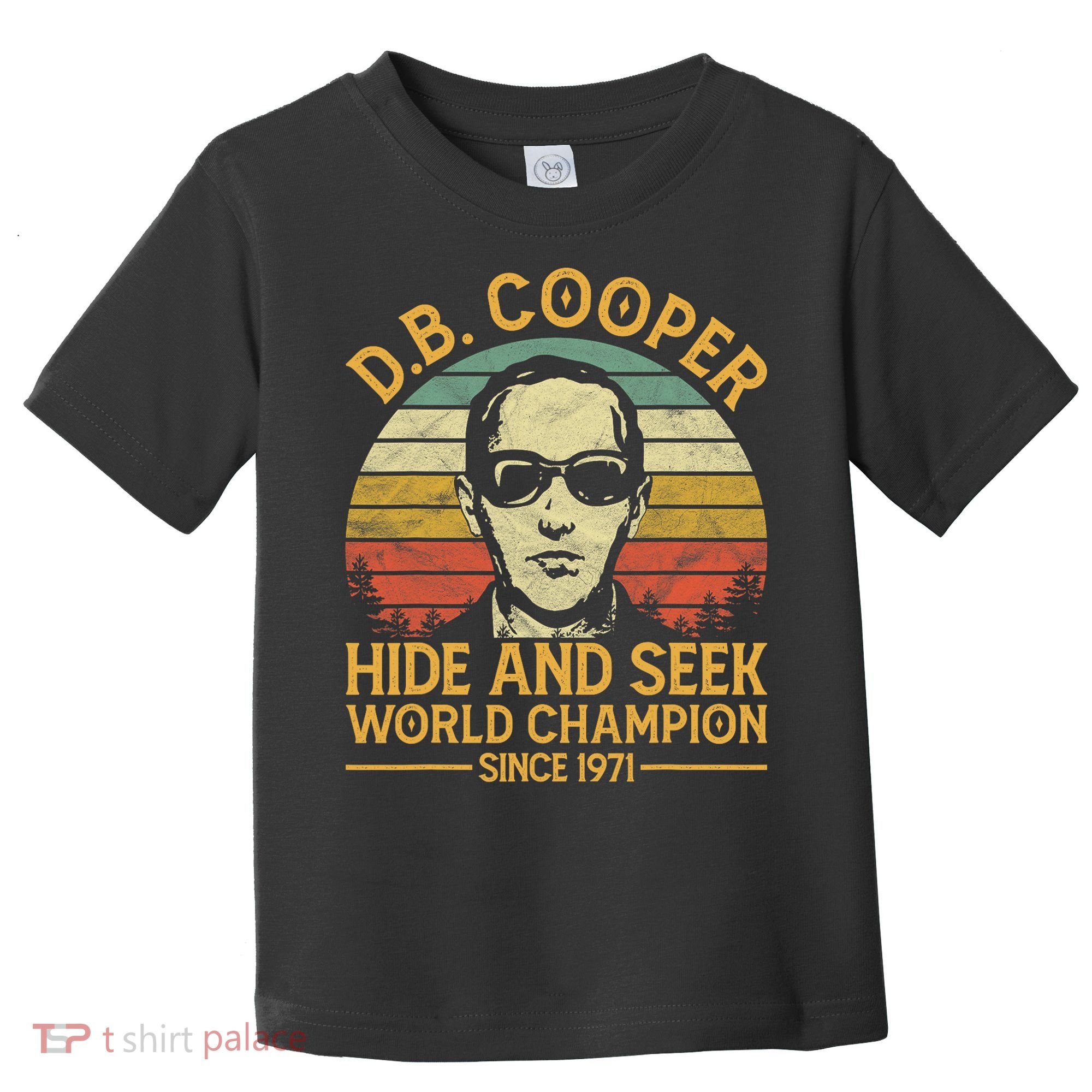 D.B. Coopers Hide And Seek Champion Since 1971 Db Cooper Toddler T-Shirt