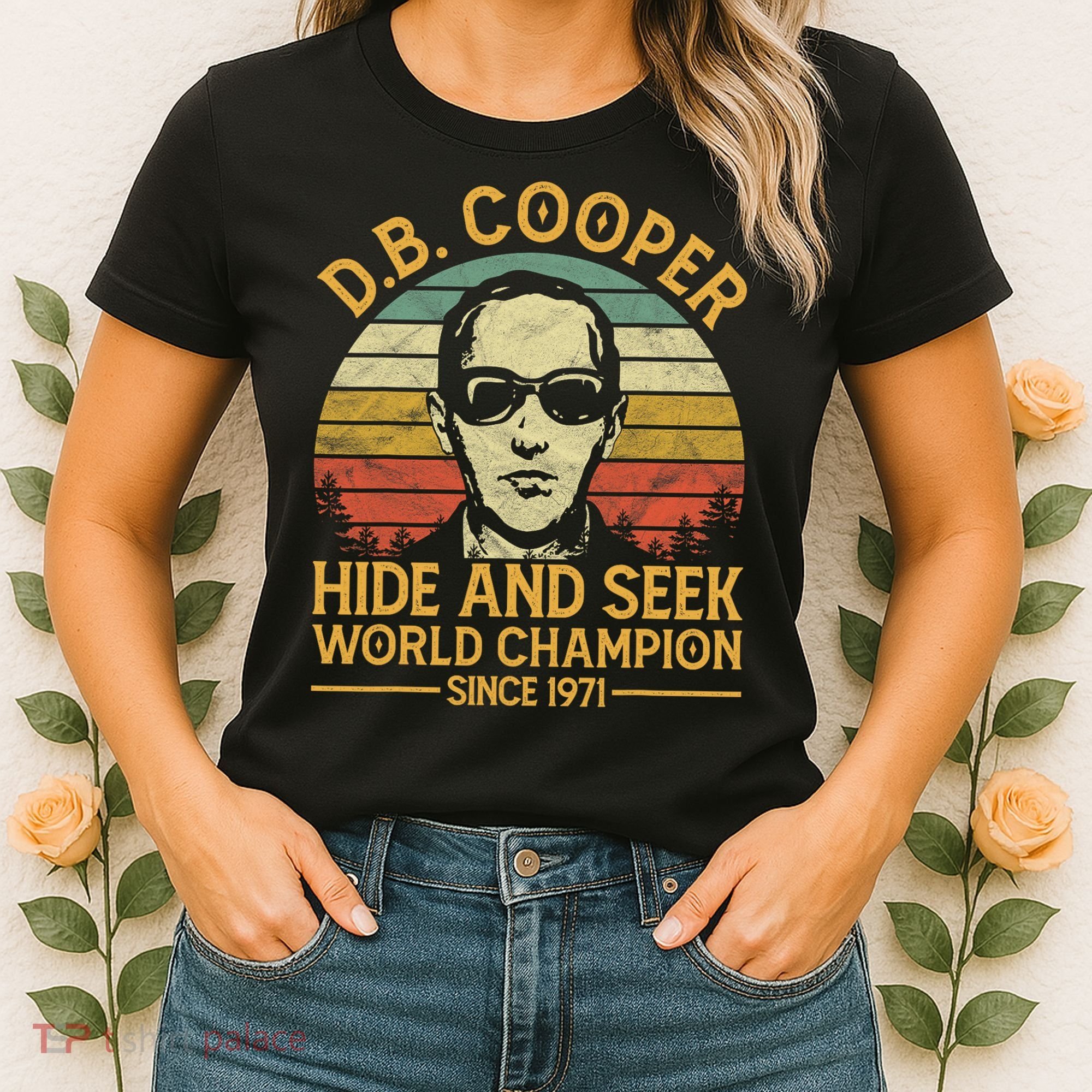 D.B. Coopers Hide And Seek Champion Since 1971 Db Cooper Women's T-Shirt