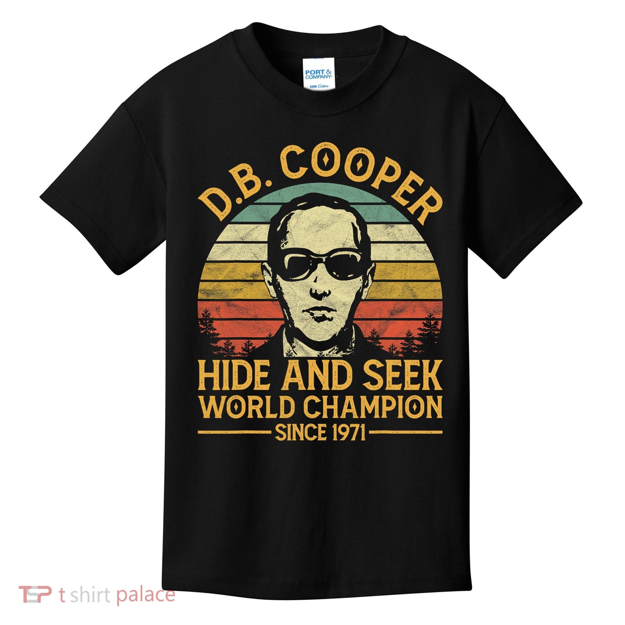 D.B. Coopers Hide And Seek Champion Since 1971 Db Cooper Kids T-Shirt